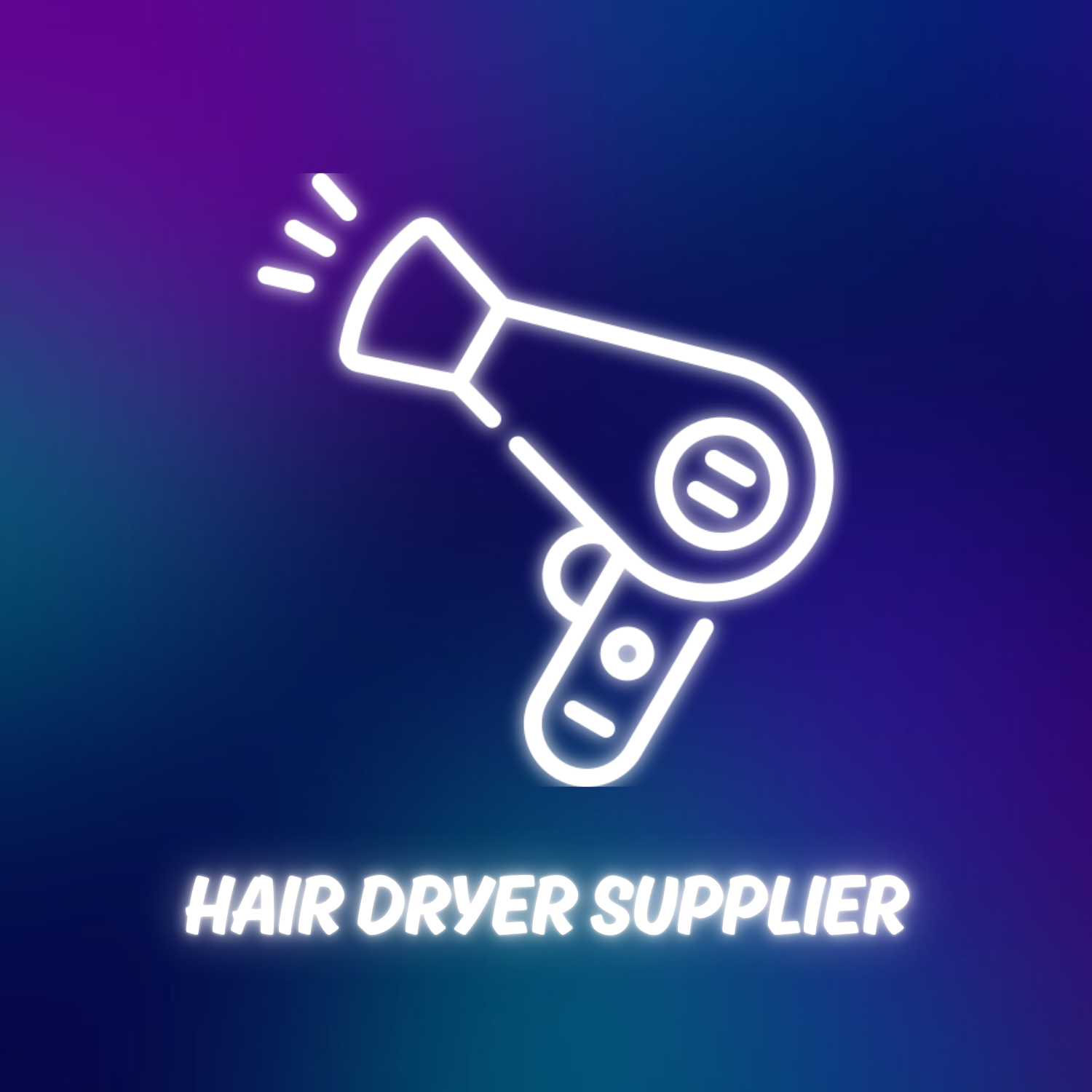 Hair Dryer Supplier